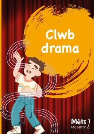 Mêts Maesllan 2 – Clwb Drama
