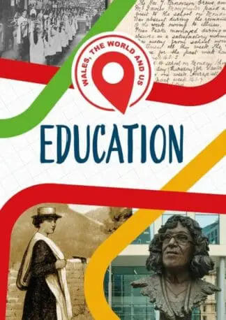 Wales, The World and Us: Education