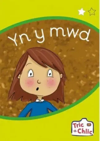 Tric a Chlic: Cam 1 – 6 x yn y mwd