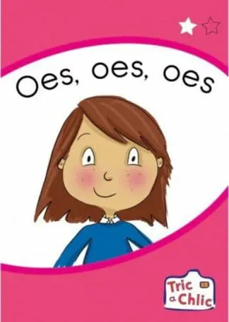 Tric a Chlic: Cam 1 – 6 x Oes, Oes, Oes