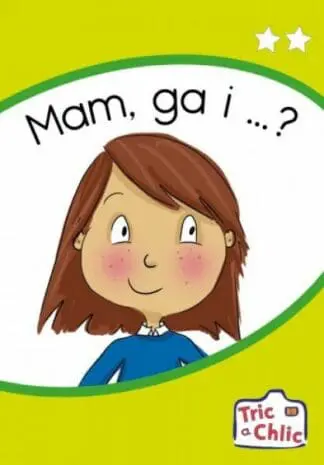 Tric a Chlic: Cam 1 – 6 x Mam ga i…?