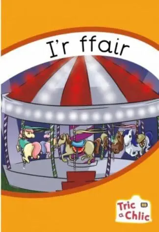 Tric a Chlic: Cam 3 – 6 x I’r Ffair