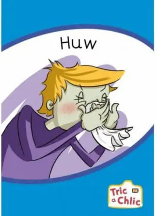 Tric a Chlic: Cam 3 – 6 x Huw