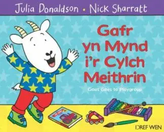 Gafr yn Mynd i’r Cylch Meithrin / Goat Goes to Playgroup