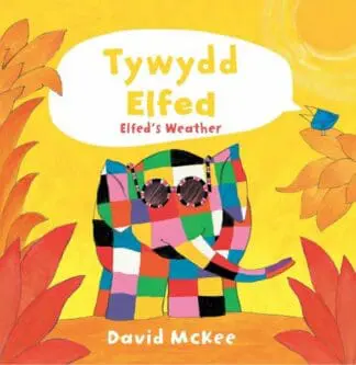 Cyfres Elfed: Tywydd Elfed / Elfed’s Weather