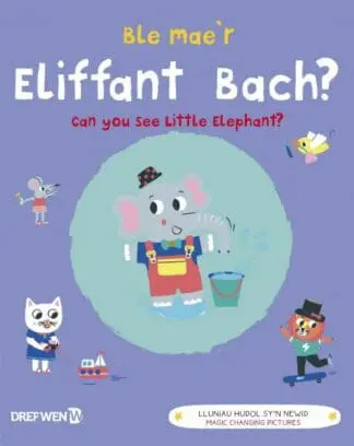 Ble Mae’r Eliffant Bach? / Can You See the Little Elephant?