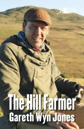 The Hill Farmer – Gareth Wyn Jones