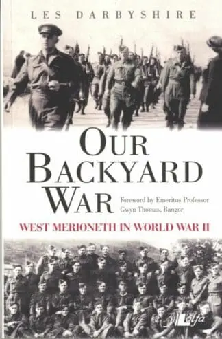 Our Backyard War – West Merioneth in World War II