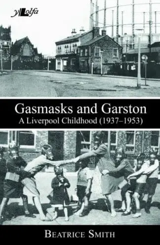 Gasmasks and Garston – A Liverpool Childhood (1937-1953)