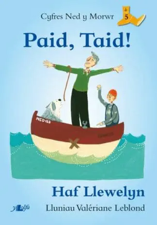 Cyfres Ned y Morwr: Paid, Taid!