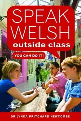 Speak Welsh Outside Class – You Can Do It
