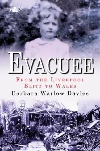Evacuee – From the Liverpool Blitz to Wales