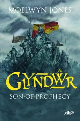 Glyndŵr – Son of Prophecy