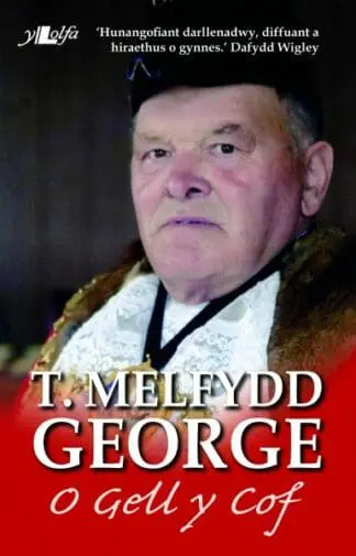 O Gell y Cof – Hunangofiant T. Melfydd George