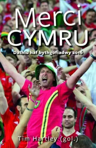 Merci Cymru – Dathlu Haf Bythgofiadwy 2016