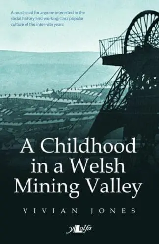 A Childhood in a Welsh Mining Valley