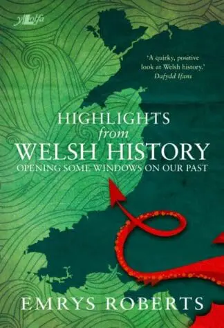 Highlights from Welsh History – Opening Some Windows on Our Past