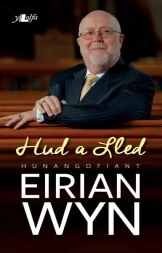 Hud a Lled – Hunangofiant Eirian Wyn