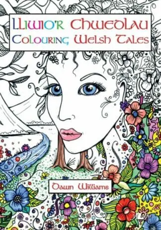 Lliwio’r Chwedlau / Colouring Welsh Tales