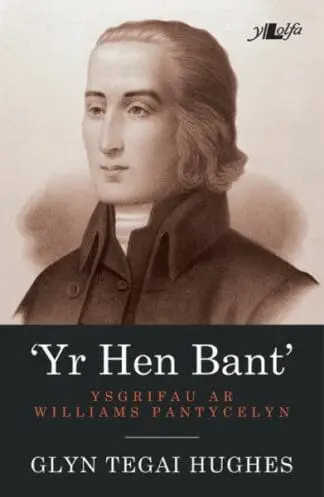 Hen Bant, Yr – Ysgrifau ar Williams Pantycelyn