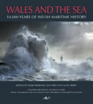 Wales and the Sea – 10,000 Years of Welsh Maritime History