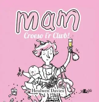 Mam – Croeso i’r Clwb!