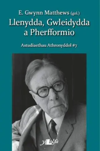 Astudiaethau Athronyddol: 7. Llenydda, Gwleidydda a Pherfformio