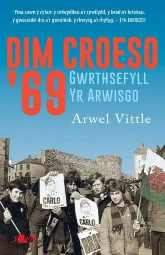 Dim Croeso ’69 – Gwrthsefyll yr Arwisgo