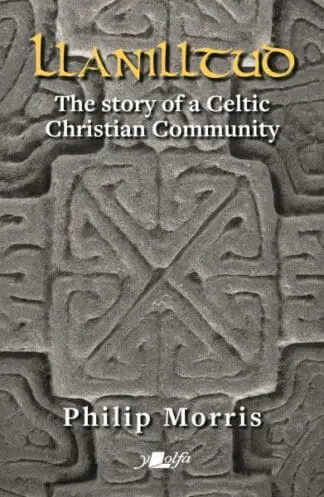 Llanilltud – The Story of a Celtic Christian Community