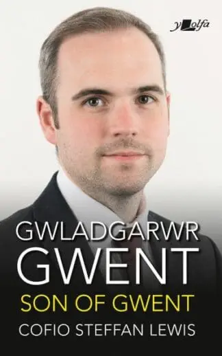 Gwladgarwr Gwent / Son of Gwent – Cofio Steffan Lewis