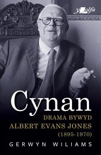 Cynan – Drama Bywyd Albert Evans Jones (1895-1970)