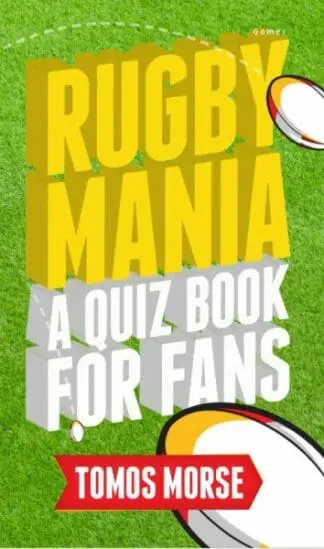 Rugby Mania – A Quiz Book for Fans
