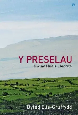 Preselau, Y – Gwlad Hud a Lledrith