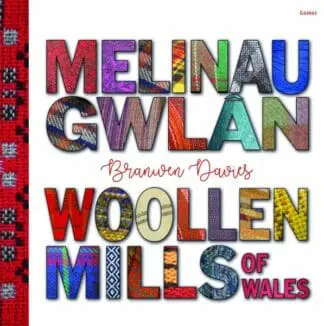 Melinau Gwlân / Woollen Mills of Wales