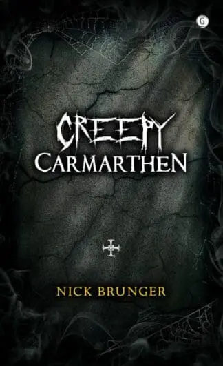Creepy Carmarthen