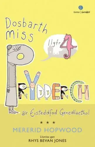 Cyfres Dosbarth Miss Prydderch: 4. Dosbarth Miss Prydderch a’r Eisteddfod Genedlaethol
