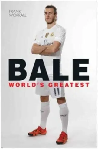 Gareth Bale – World’s Greatest
