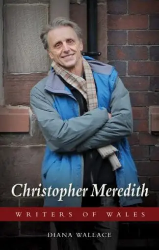Writers of Wales: Christopher Meredith
