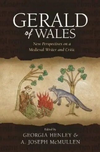Gerald of Wales – New Perspectives on a Medieval Writer and Critic