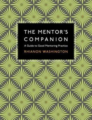 Mentor’s Companion, The – A Guide to Good Mentoring Practice