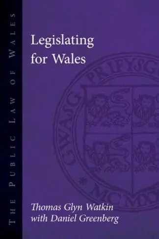 The Public Law of Wales: Legislating for Wales