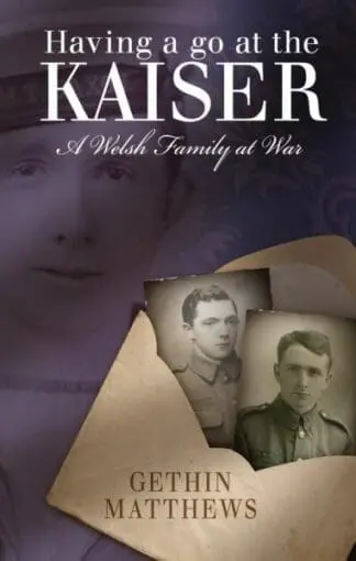Having a Go at the Kaiser – A Welsh Family at War