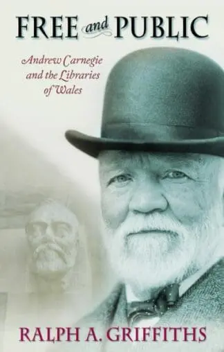 Free and Public, Andrew Carnegie and the Libraries of Wales