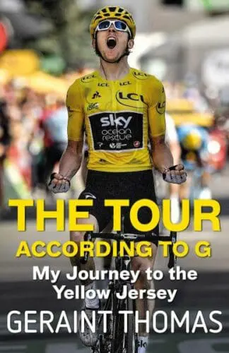 Tour According to G, The – My Journey to the Yellow Jersey