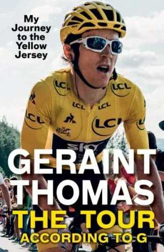 Tour According to G, The – My Journey to the Yellow Jersey