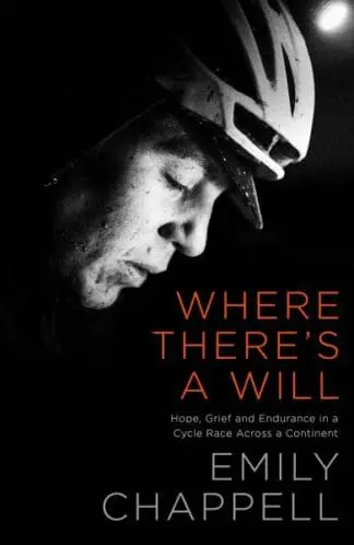 Where There’s a Will – Hope, Grief and Endurance in a Cycle Race