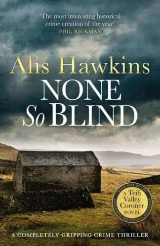 None so Blind – The Teifi Valley Coroner Series