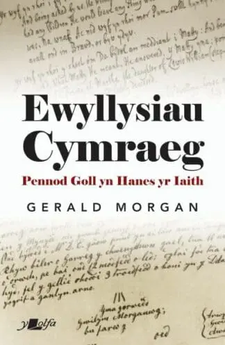 Ewyllysiau Cymraeg – Pennod Goll yn Hanes yr Iaith