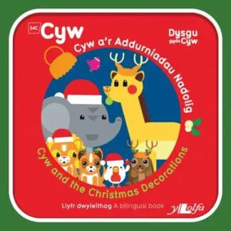 Cyfres Cyw: Cyw a’r Addurniadau Nadolig