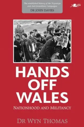 Hands off Wales – Nationhood and Militancy